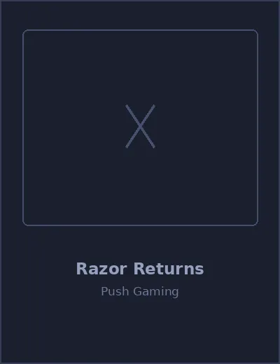 Razor Returns — Push Gaming